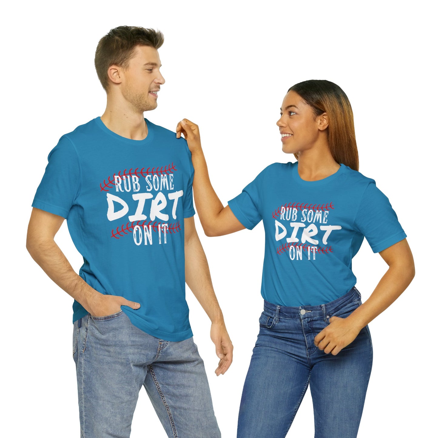 Rub Some Dirt On It Bella & Canvas Unisex Jersey Short Sleeve Tee