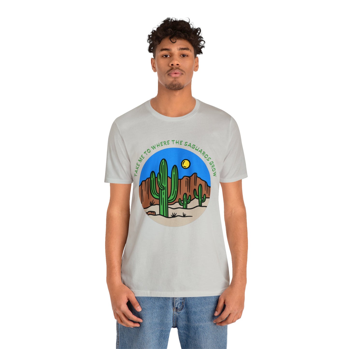 Take Me To Where The Saguaros Grow Bella & Canvas Unisex Jersey Short Sleeve Tee