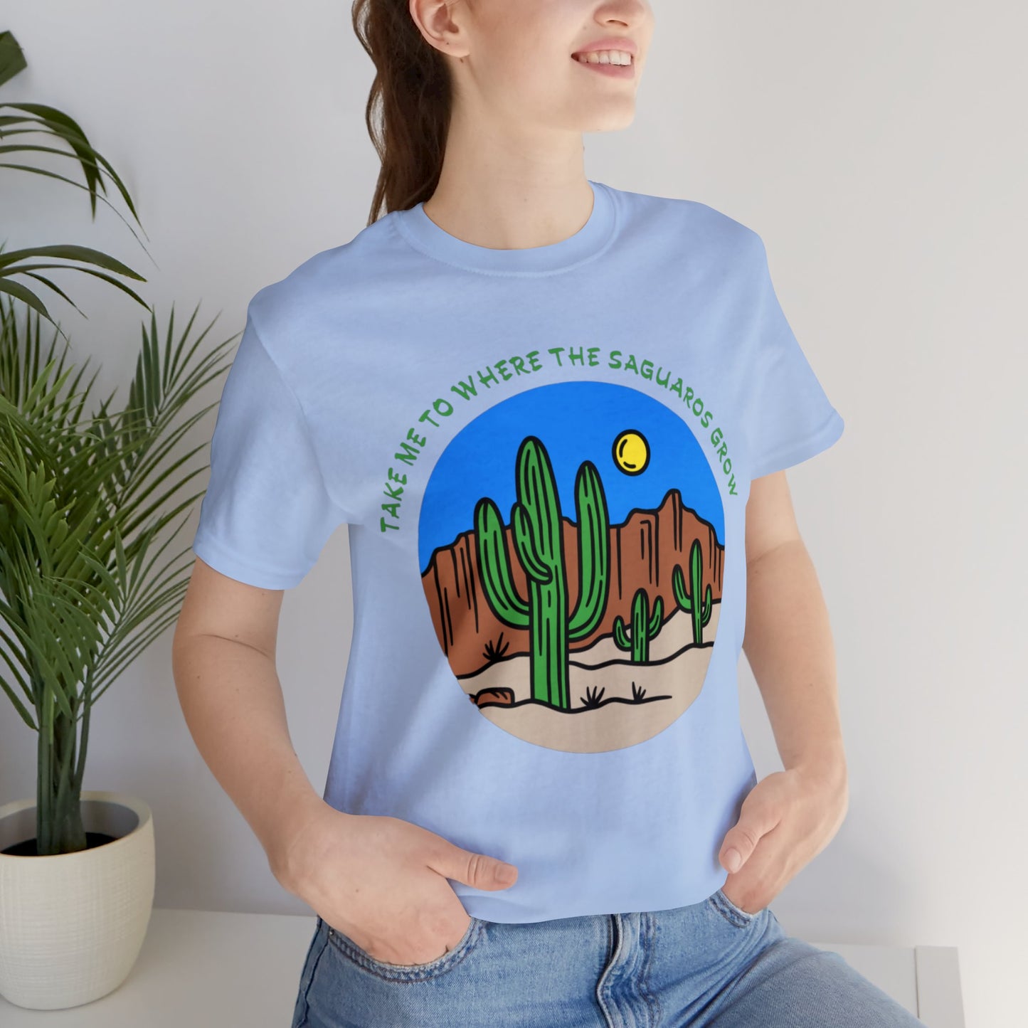 Take Me To Where The Saguaros Grow Bella & Canvas Unisex Jersey Short Sleeve Tee