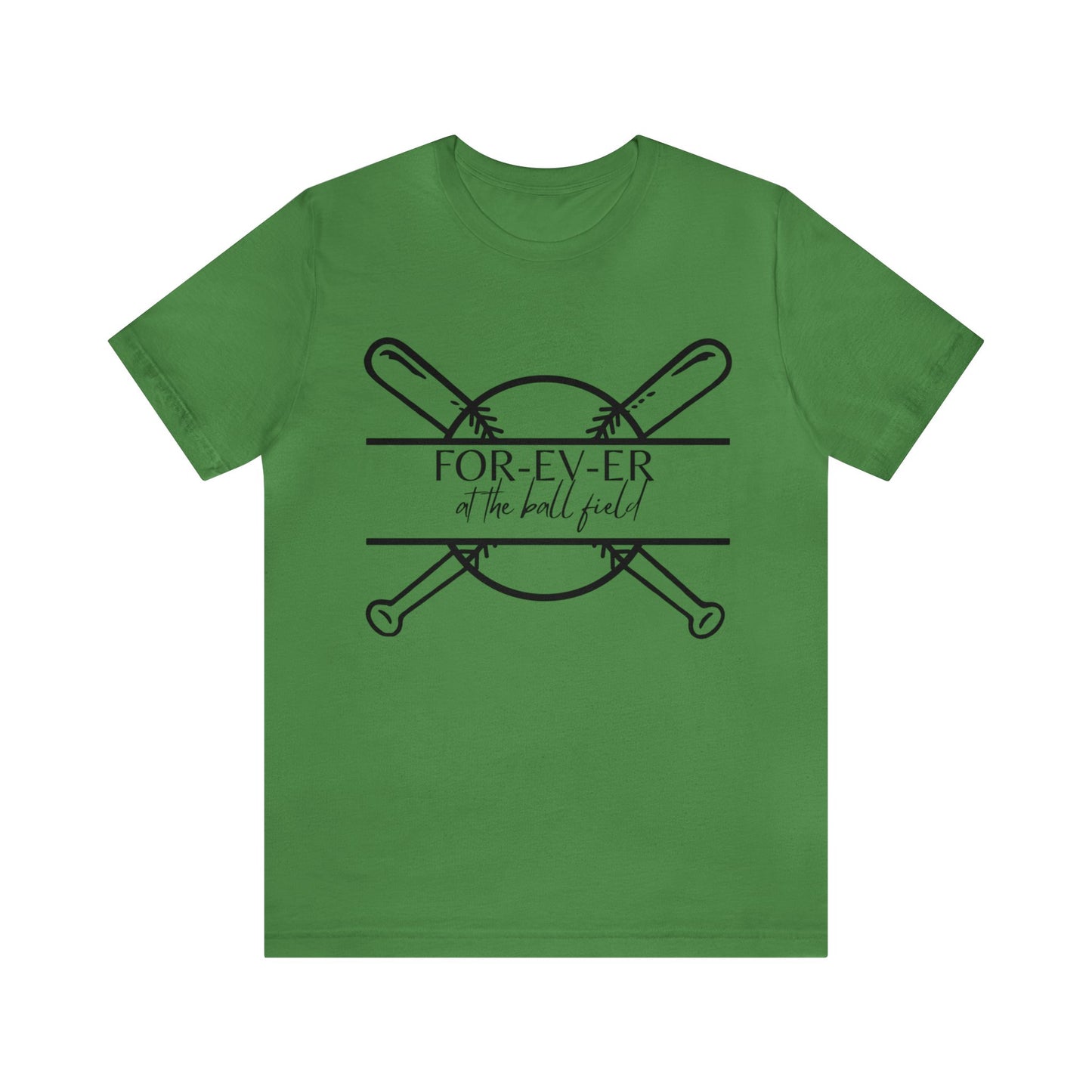 For-EV-ER at the Ball Field Bella & Canvas Unisex Jersey Short Sleeve Tee