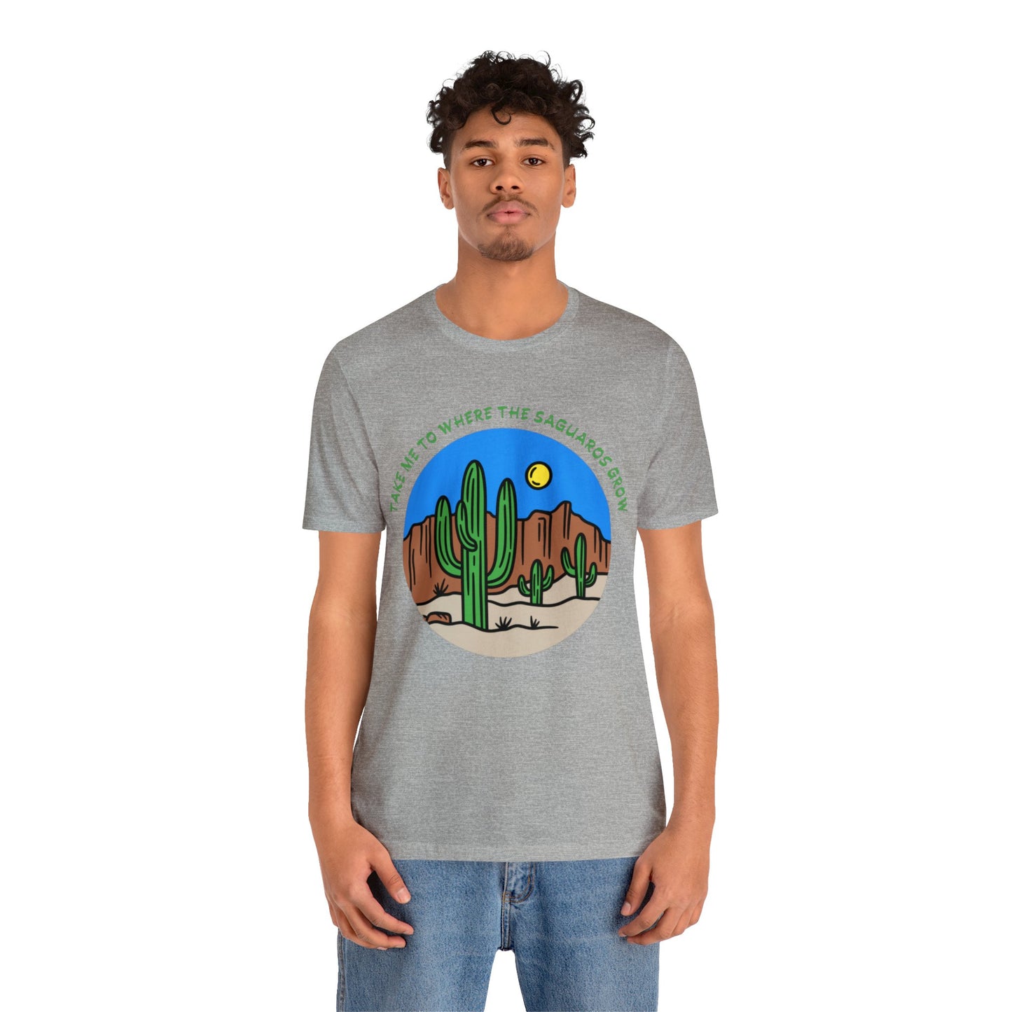 Take Me To Where The Saguaros Grow Bella & Canvas Unisex Jersey Short Sleeve Tee