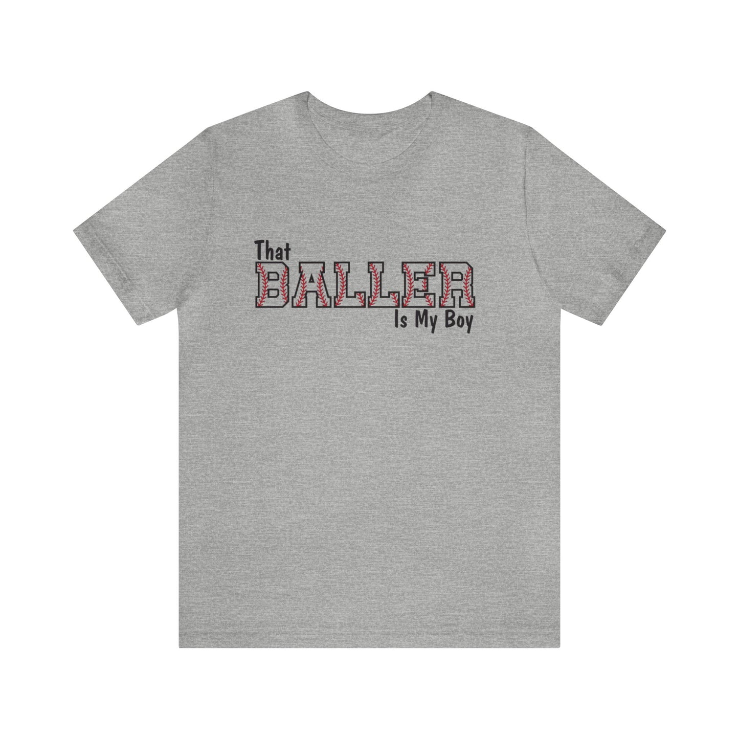 That Baller is My Boy Bella & Canvas Unisex Jersey Short Sleeve Tee