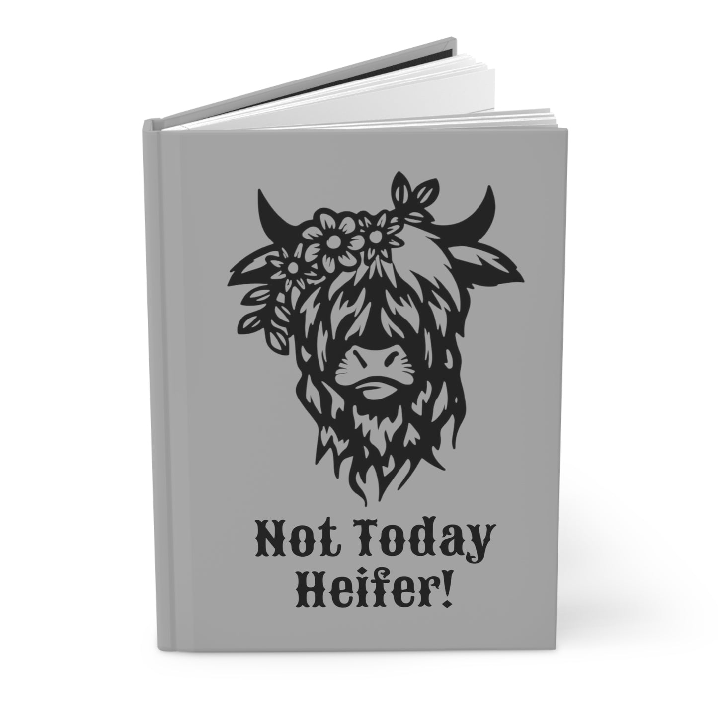 Not Today Heifer Hardcover Journal Matte