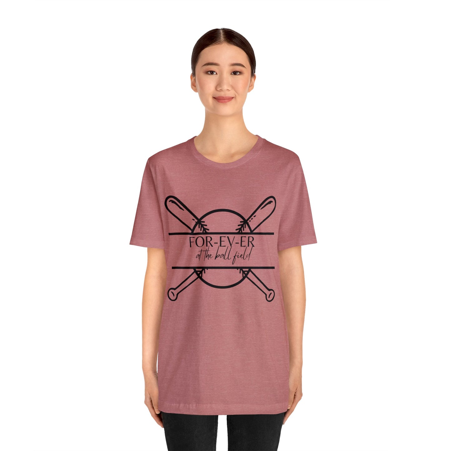 For-EV-ER at the Ball Field Bella & Canvas Unisex Jersey Short Sleeve Tee