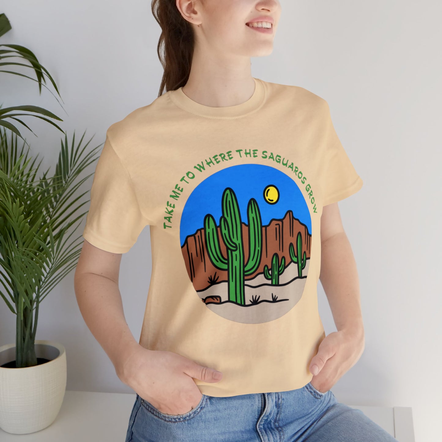 Take Me To Where The Saguaros Grow Bella & Canvas Unisex Jersey Short Sleeve Tee