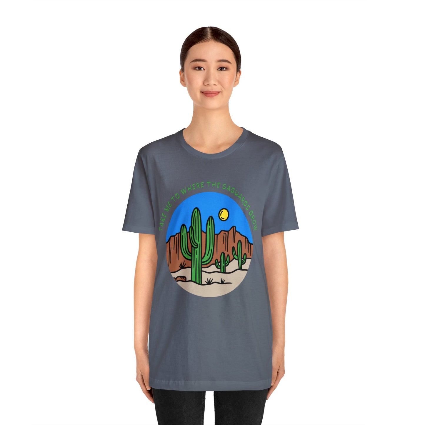 Take Me To Where The Saguaros Grow Bella & Canvas Unisex Jersey Short Sleeve Tee