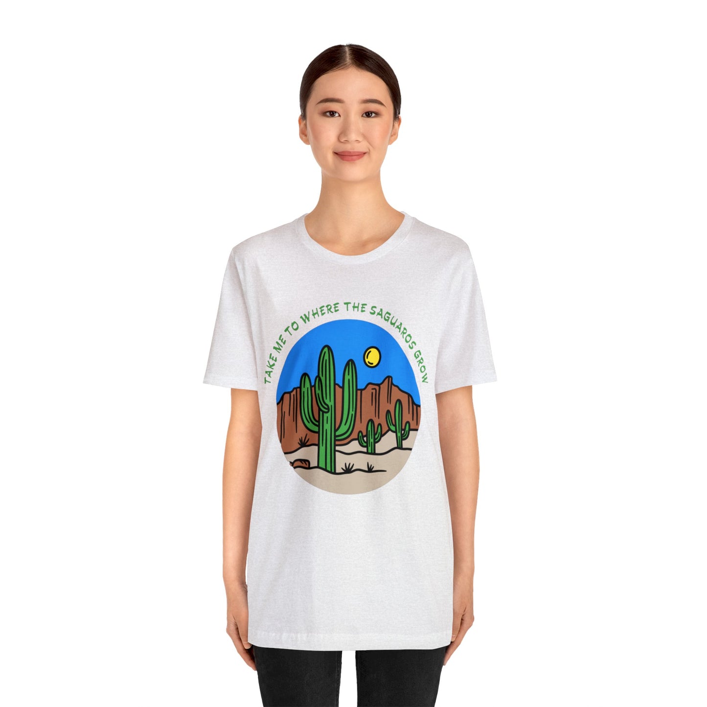 Take Me To Where The Saguaros Grow Bella & Canvas Unisex Jersey Short Sleeve Tee