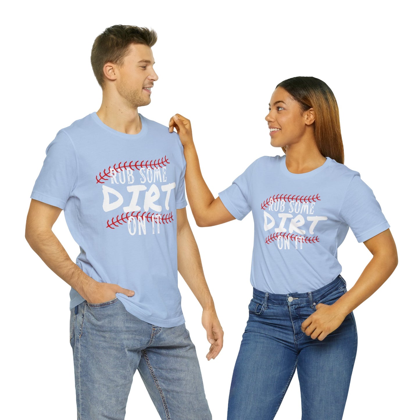 Rub Some Dirt On It Bella & Canvas Unisex Jersey Short Sleeve Tee