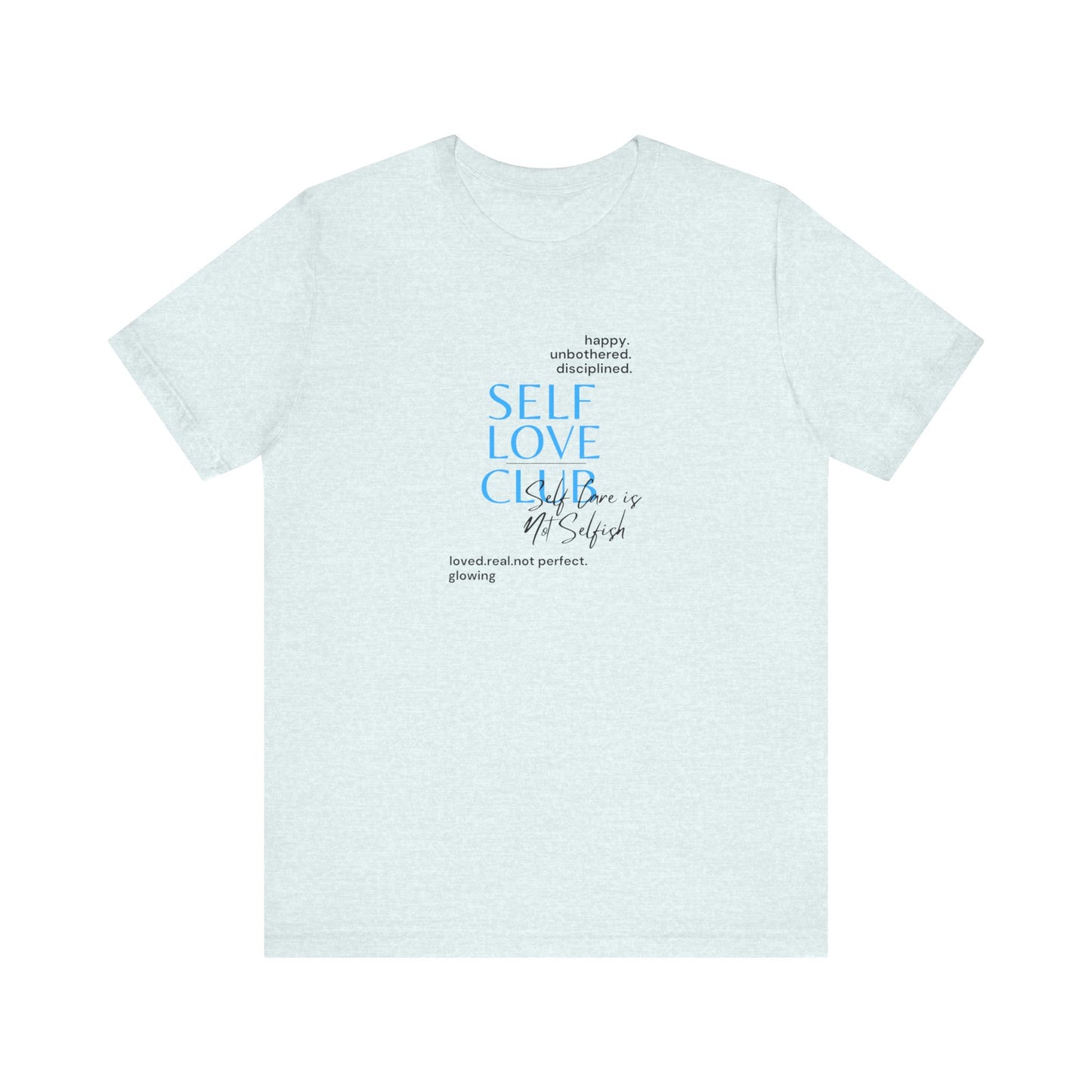 Self Love Club Bella & Canvas Unisex Jersey Short Sleeve Tee