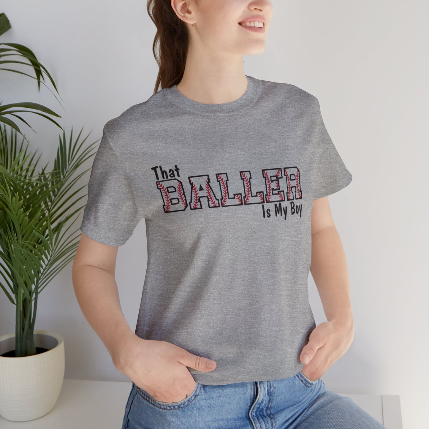 That Baller is My Boy Bella & Canvas Unisex Jersey Short Sleeve Tee