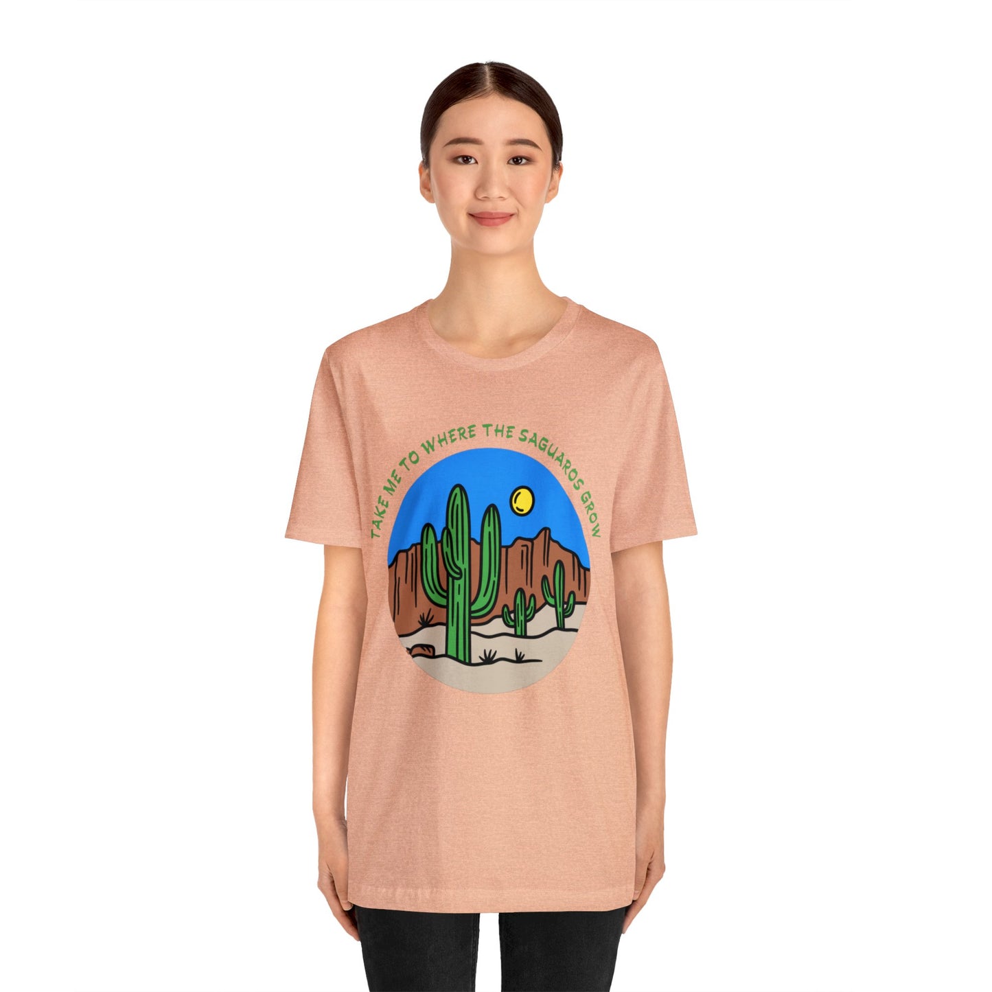 Take Me To Where The Saguaros Grow Bella & Canvas Unisex Jersey Short Sleeve Tee